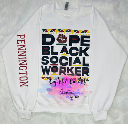 Personalized Dope Black Social Worker Sweatshirt