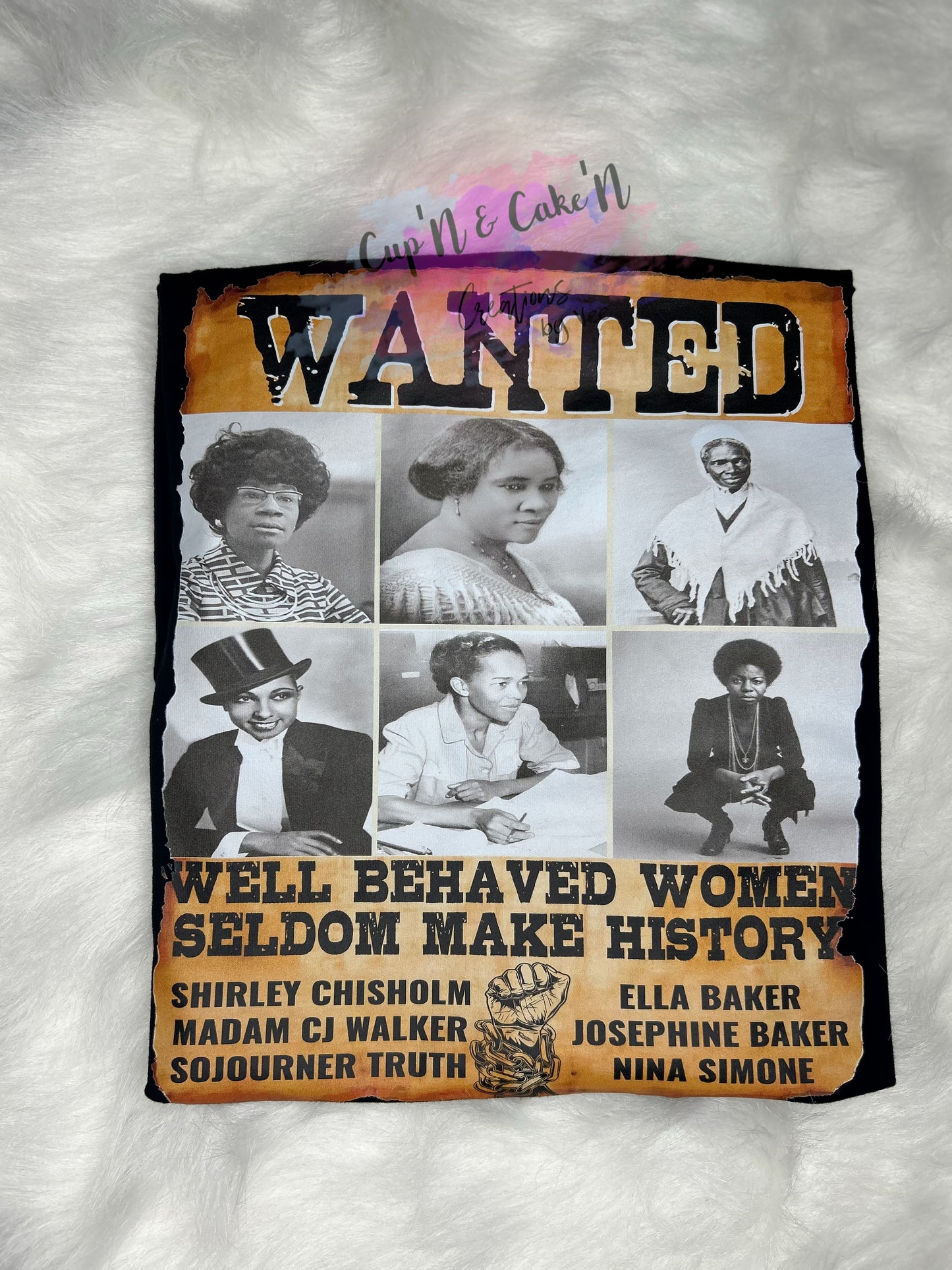 Well Behaved Women Seldom Make History Black History Month T-shirt