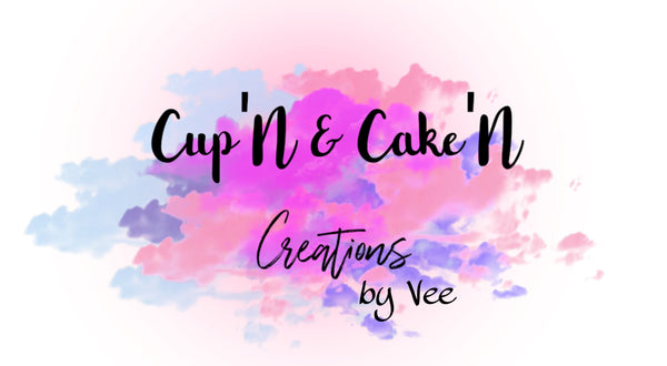 Cup’N & Cake’N Creations by Vee